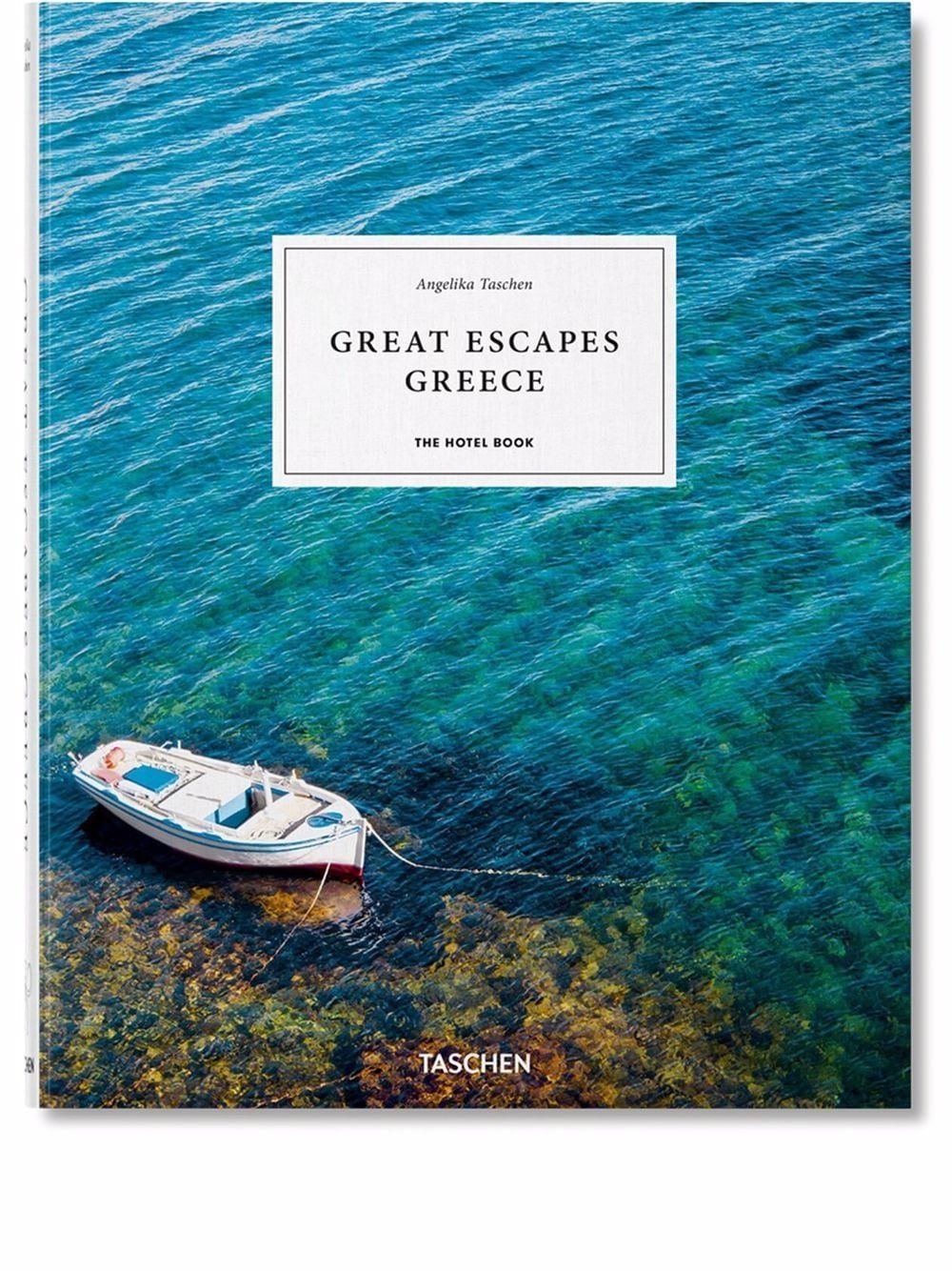 Great Escapes Greece. The Hotel Book