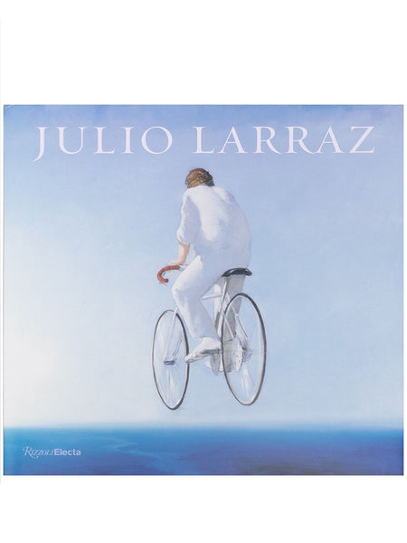 Julio Larraz: The Kingdom We Carry Inside Book